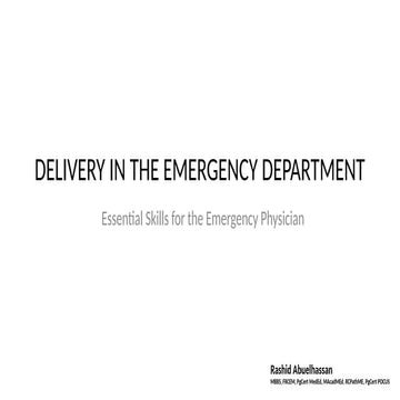 DELIVERY IN THE EMERGENCY DEPARTMENT (Essential Skills for the Emergency Physician).pptx