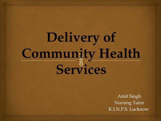 DELIVERY OF COMMUNITY HEALTHcommunity health nusing gnm 1st yr SERVICES  BSC ...