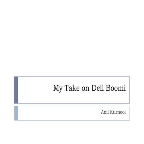 Dell Boomi : My First Take
