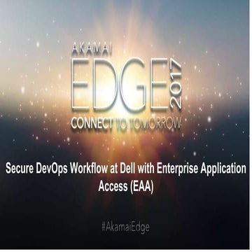 Secure DevOps Workflow at Dell with Enterprise Application Access (EAA)