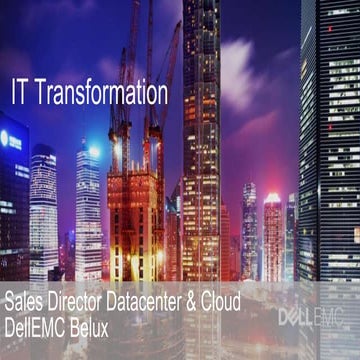 DELL EMC: IT transformation & the impact on the datacenter