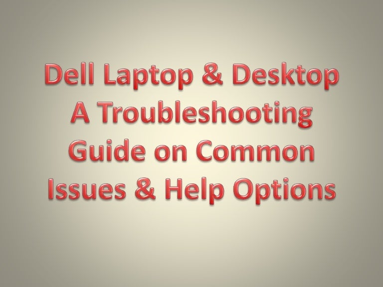 Dell laptop & desktop a troubleshooting guide on common issues a…