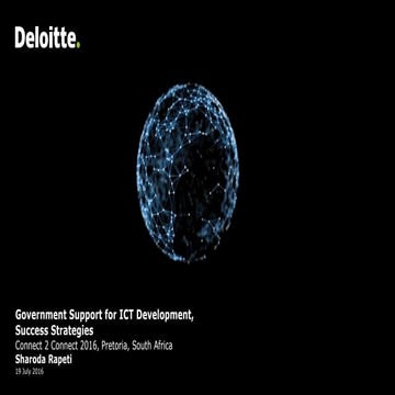 Day 1 C2C - Deloitte - Government Support for ICT Development, Success strate...