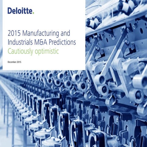 2015 Manufacturing and Industrials M&A Predictions Cautiously optimistic