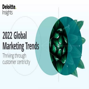 Deloitte digital | Global Marketing Trends 2022