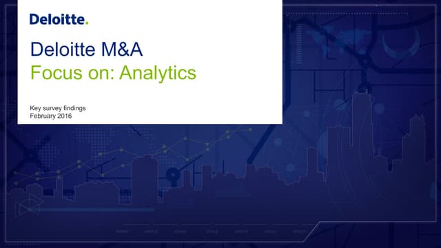  Deloitte M&A focus on: Analytics survey findings