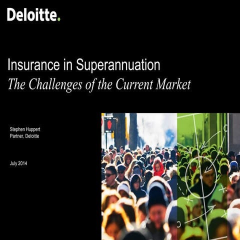 Insurance in Superannuation - Challenges in the current market