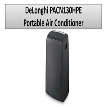 DeLonghi PACN130HPE Portable Air Conditioner Review | PPT