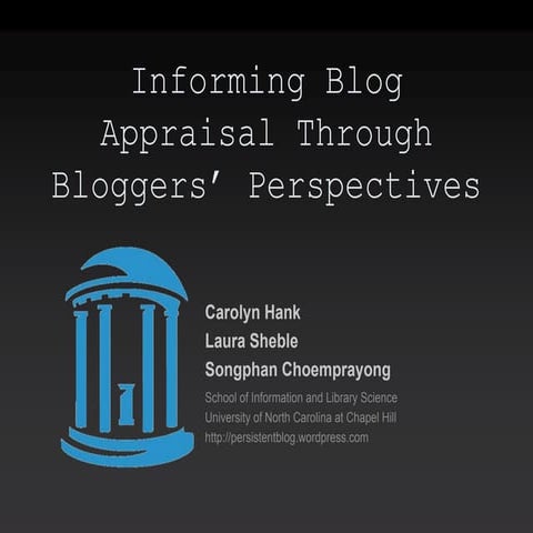 (Nov 2007) Informing Blog Appraisal through Bloggers Perspectives on Selectio...