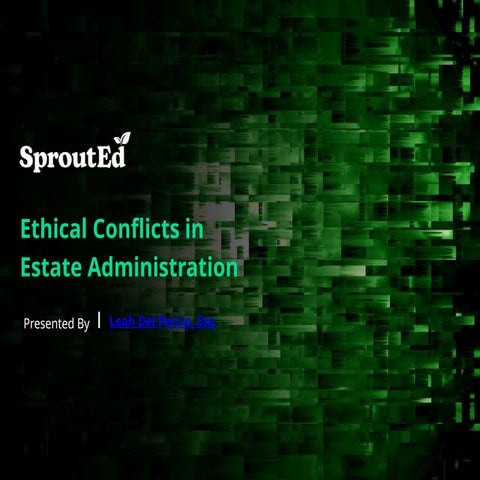 Ethical Conflicts in Estate Administration and Planning