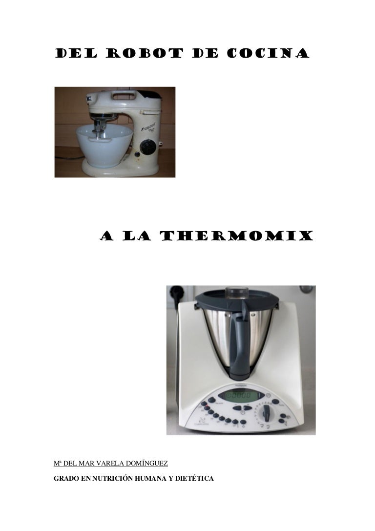 Del Robot De Cocina A La Thermomix
