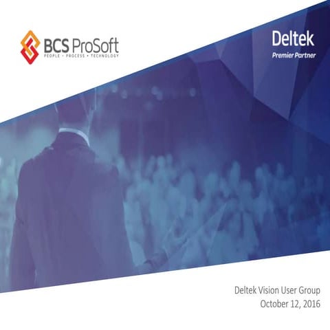 Deltek Vision User Group | October 2016