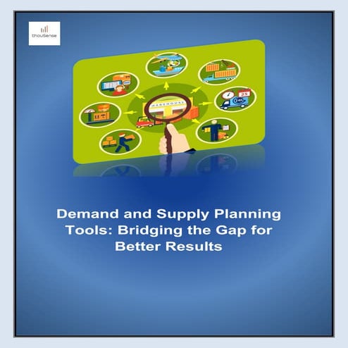 Demand and Supply Planning Tools Bridging the Gap for Better Results.pdf