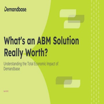 What's an ABM Solution Really Worth? Understanding the Total Economic Impact ...