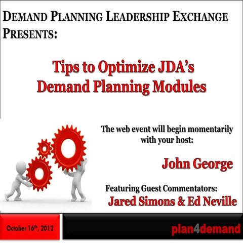 Demand Planning Leadership Exchange: Tips to Optimize JDA Demand Planning mod...