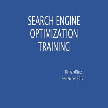 Demand Quest SEO Training Sept. 2017 - Session 1