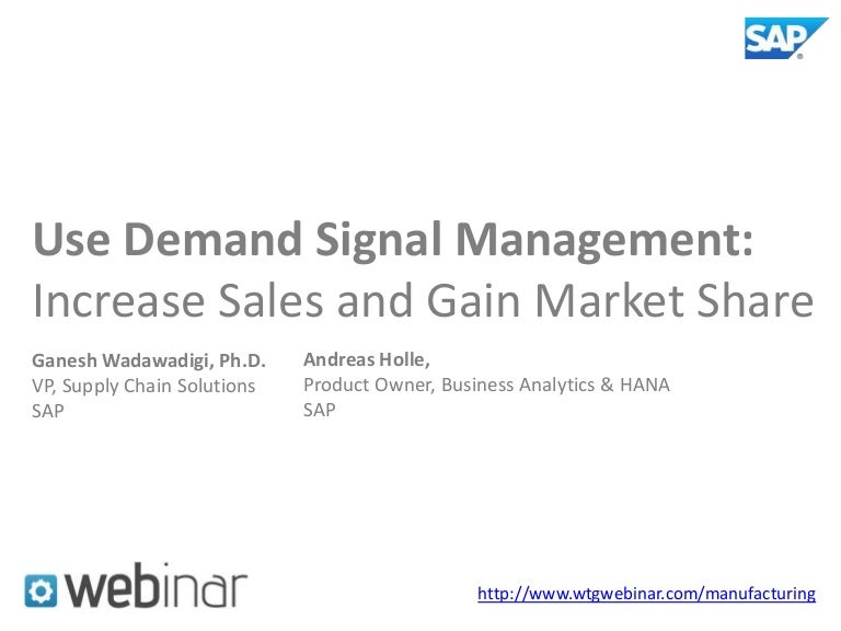 Demand signal management Increase sales and gain market share