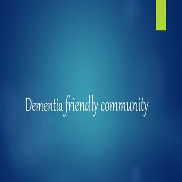 Dementia and its effects on those who are affected