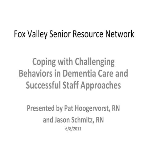 Coping with Challenging Behaviors in Dementia Care and Successful Staff Appro...