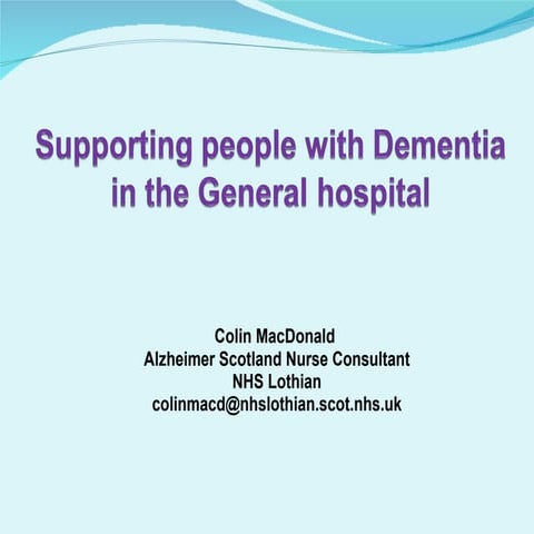 Supporting people with Dementia in the General Hospital