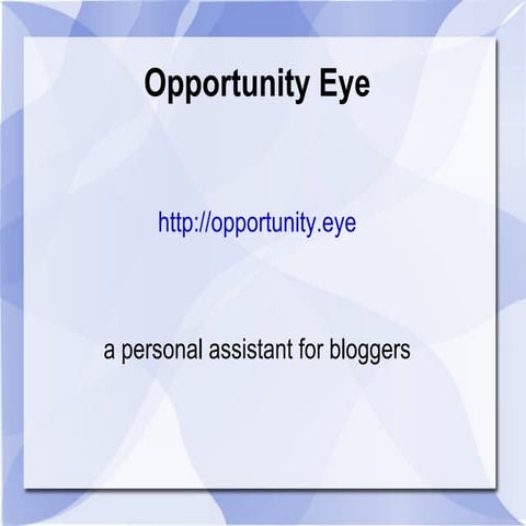 Opportunity Eye for Bloggers