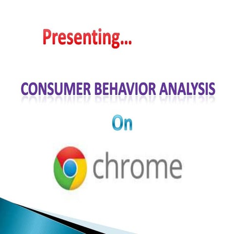 Consumer Behavior Analysis on Chrome