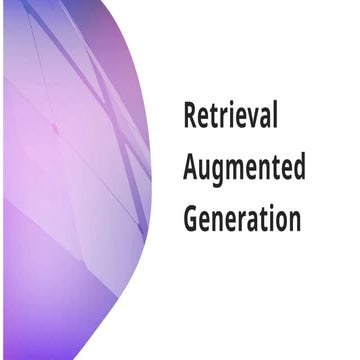 Retrieval Augmented Generation_Overview.pptx