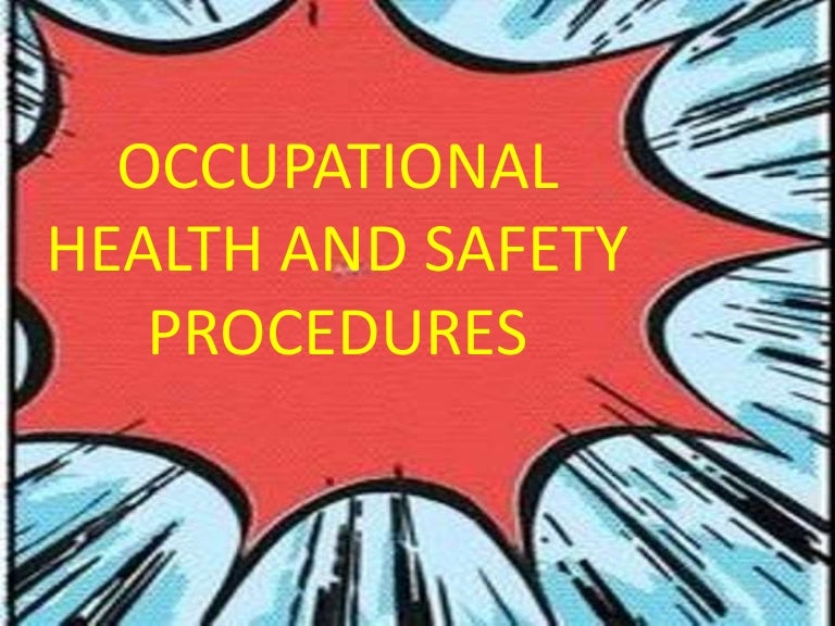 Occupational health and safety procedures