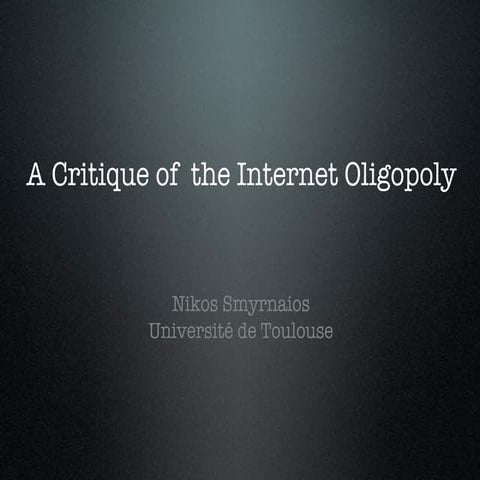 A Critique of the Internet Oligopoly