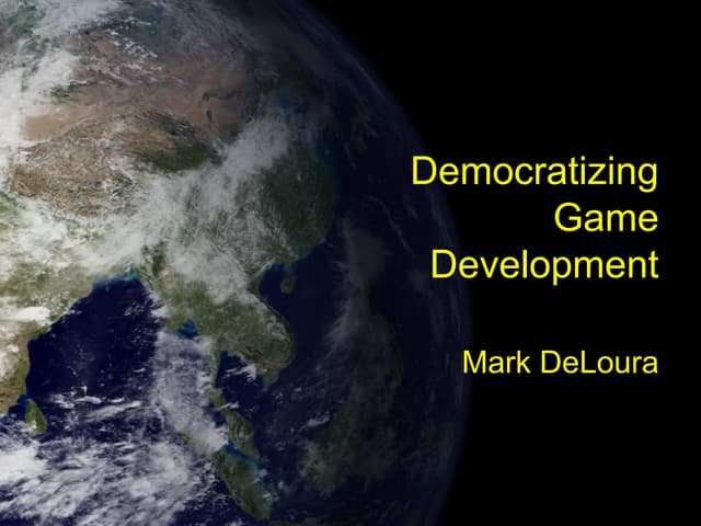 Democratizing Game Development (2007)