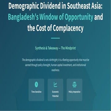 Demographic Dividend in Southeast Asia: Bangladesh's Window of Opportunity and the Cost of Complacence