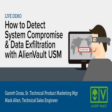 How to Detect System Compromise & Data Exfiltration with AlienVault USM