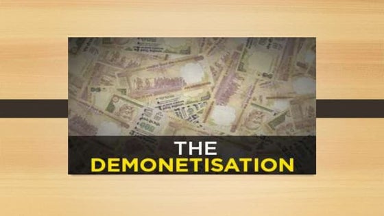 DEMONETISATION IN INDIA AND ITS IMPACT | PPT
