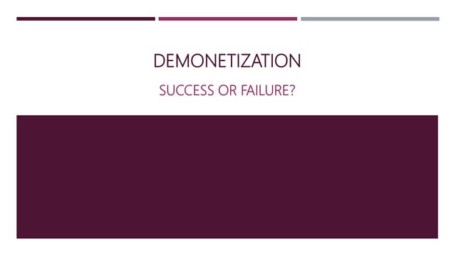 Demonetisation: Success or Failure?