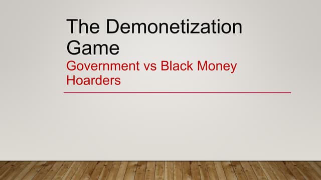 Demonetization game theory explanation