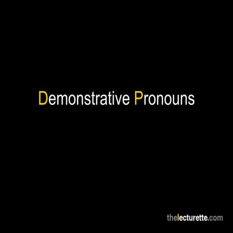 Demonstrative Pronouns