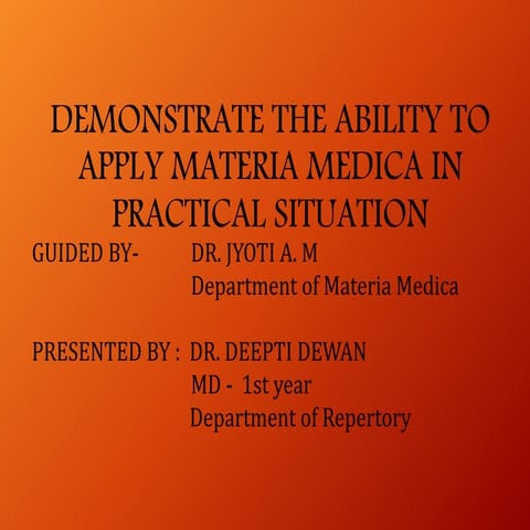 Demonstrate the ability to apply materia medica in
