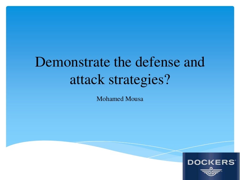 Demonstrate the defense and attack strategies