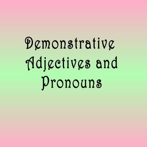Demonstratives with granja project2016