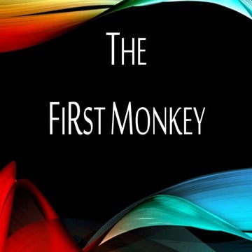 The First Monkey