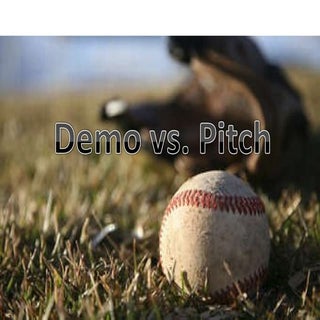 Demo Vs Pitch