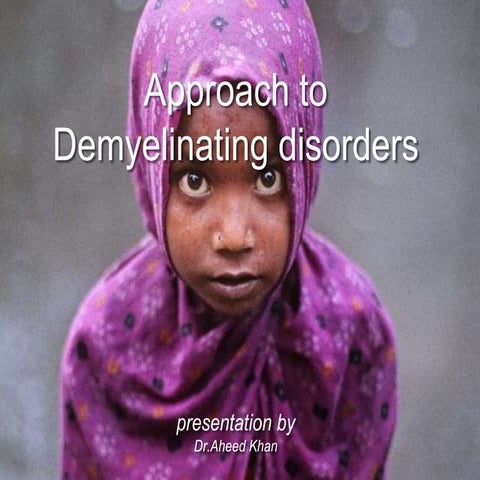 Demyelinating disorders approach