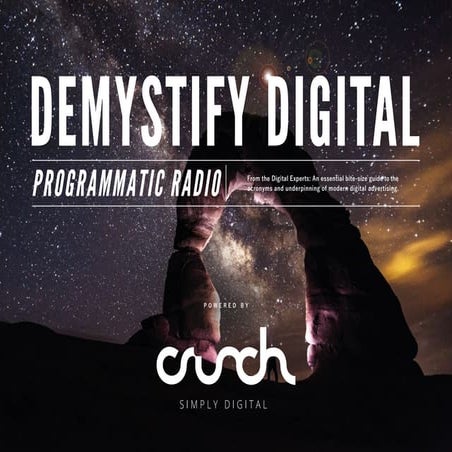 Demystify   digital episode 2 - programmatic radio
