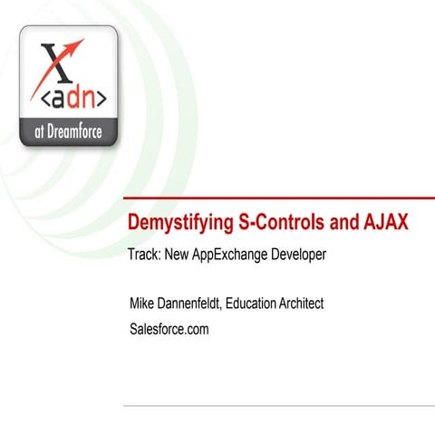 Demystifying S-Controls and AJAX