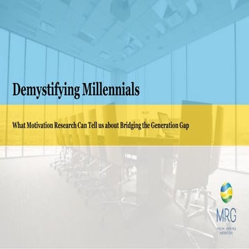 Demystifying Millennials: What Motivation Research Can Tell us about Bridging...