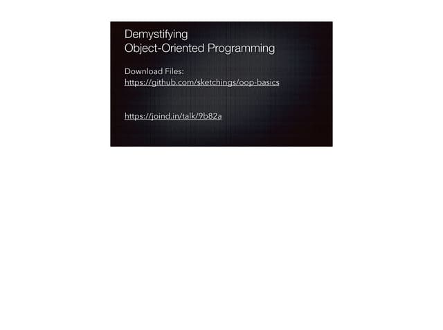 Demystifying Object-Oriented Programming - PHP UK Conference 2017