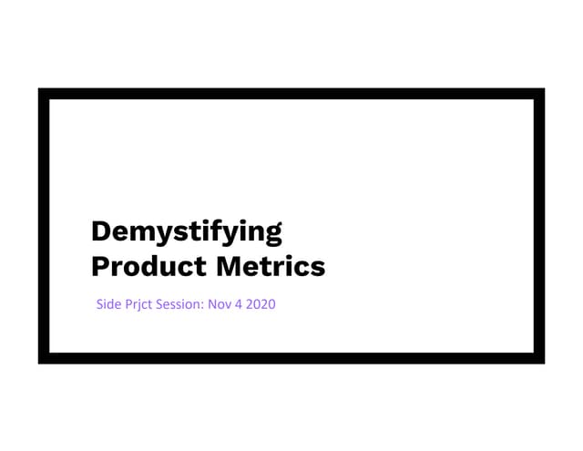 Demystifying product metrics