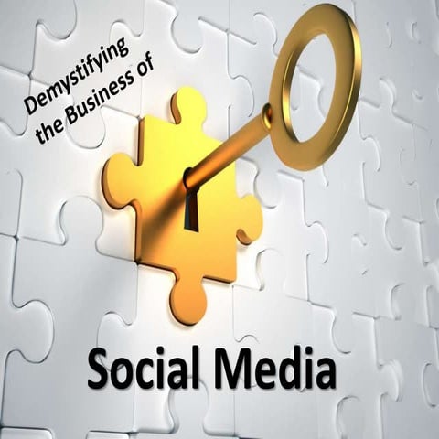 Demystifying Social Media for Business