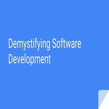 Demystifying software development
