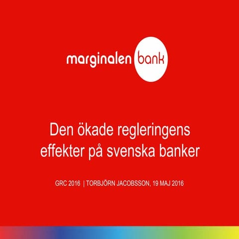 Den anpassningsbare överlever; den ökade regleringens effekter på svenska banker
